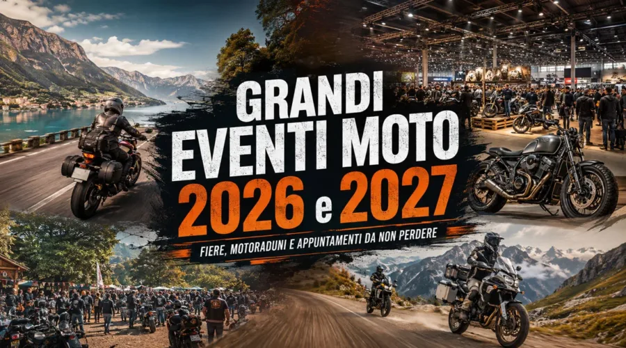 Grandi eventi moto 2026 e 2027: fiere, motoraduni e appuntamenti da non perdere